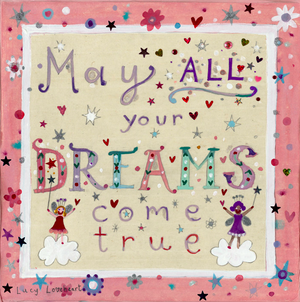 Greetings Cards | May All Your Dreams Come True | Lucy Loveheart