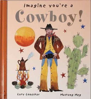 Childrens Books | Imagine You're a Cowboy | Lucy Loveheart
