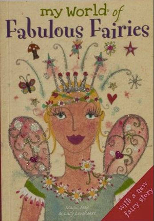 Childrens Books | My World of Fabulous Fairies | Lucy Loveheart