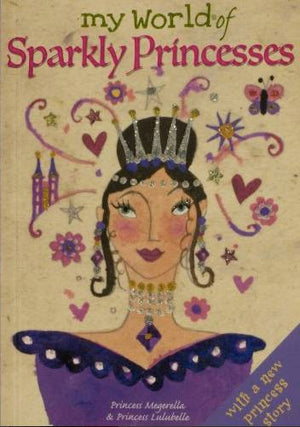 Childrens Books | My World of Sparkly Princesses | Lucy Loveheart