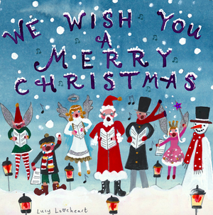 Christmas Card | Pack of 6 - We Wish You a Merry Christmas | Lucy Loveheart